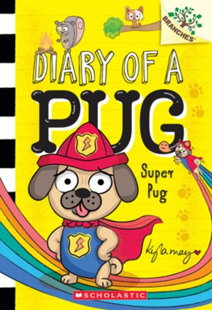 Super Pug: A Branches Book (Diary of a Pug #13), Kyla May - Paperback - 9781546139188