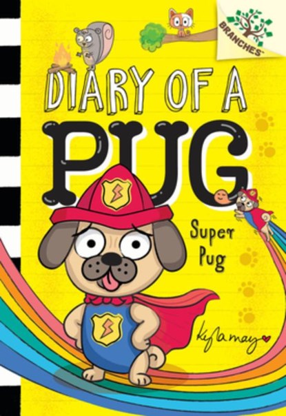 Super Pug: A Branches Book (Diary of a Pug #13), Kyla May - Gebonden - 9781546139195