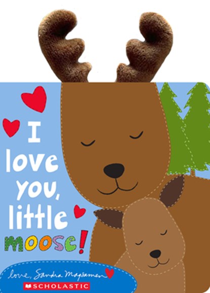 I Love You, Little Moose!, Sandra Magsamen - Gebonden - 9781546140115