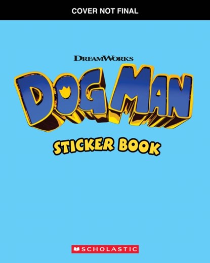 Dog Man the Movie: Official Sticker Activity Book, Scholastic - Paperback - 9781546147589