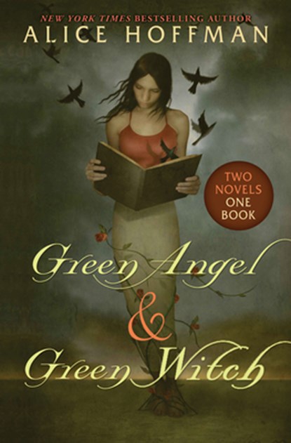 Green Angel & Green Witch (Two Novels, One Book), Alice Hoffman - Paperback - 9781546150336