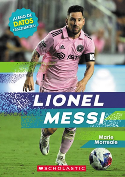 Lionel Messi (Revised Edition) (Spanish Edition), Marie Morreale - Paperback - 9781546161059