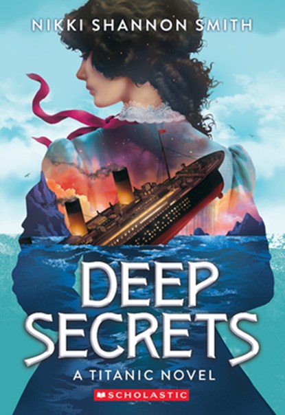 Deep Secrets (a Titanic Novel), Nikki Shannon Smith - Paperback - 9781546164951