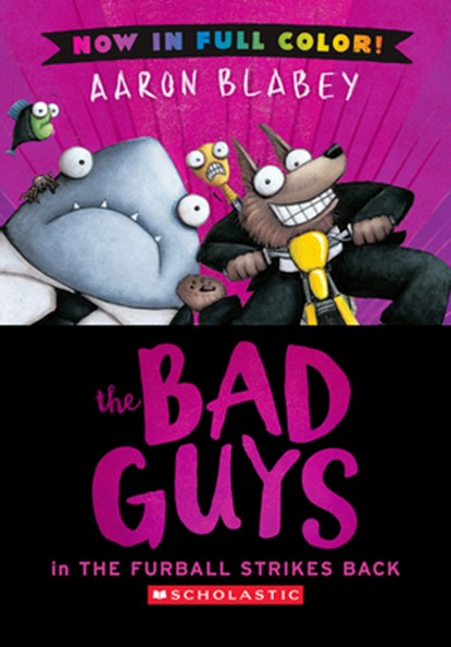The Bad Guys in the Furball Strikes Back (Color Edition), Aaron Blabey - Gebonden - 9781546167600
