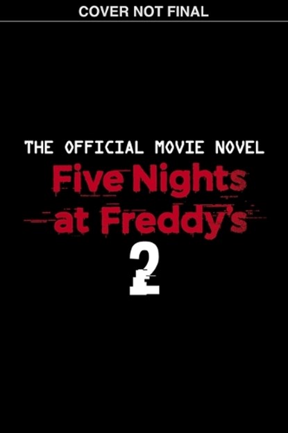 Five Nights at Freddy's #2: The Official Movie Novel, Scott Cawthon - Paperback - 9781546169314