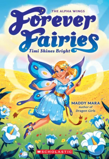 Timi Shines Bright (Forever Fairies #7), Maddy Mara - Paperback - 9781546171843