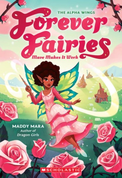 Mave Makes It Work (Forever Fairies #8): Volume 8, Maddy Mara - Paperback - 9781546171850