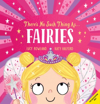 There's No Such Thing As... Fairies, Lucy Rowland - Paperback - 9781546175483