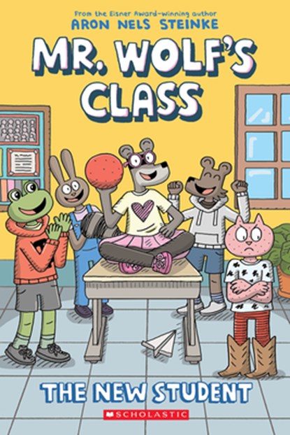 The New Student: A Graphic Novel (Mr. Wolf's Class #6): Volume 6, Aron Nels Steinke - Paperback - 9781546175711
