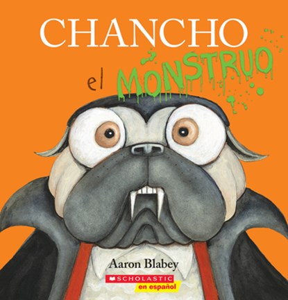 Chancho El Monstruo (Pig the Monster), Aaron Blabey - Paperback - 9781546176497