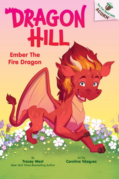 Ember the Fire Dragon: An Acorn Book (Dragon Hill #1), Tracey West - Gebonden - 9781546193159