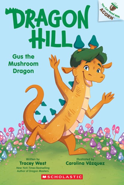 Gus the Mushroom Dragon: An Acorn Book (Dragon Hill #2), Tracey West - Paperback - 9781546193173