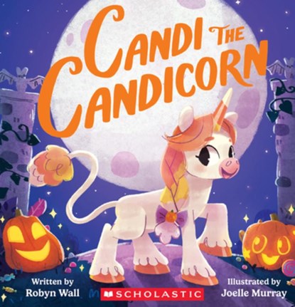 Candi the Candicorn, Robyn Wall - Gebonden - 9781546198338