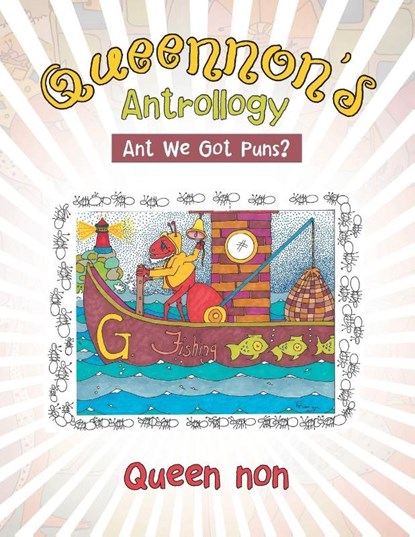 Queennon's Antrollogy, Queen Non - Paperback - 9781546202257