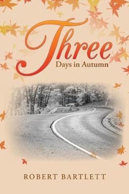 Three Days in Autumn, BARTLETT,  Robert - Paperback - 9781546232643