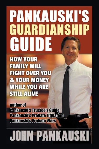 Pankauski's Guardianship Guide, John Pankauski - Paperback - 9781546268659