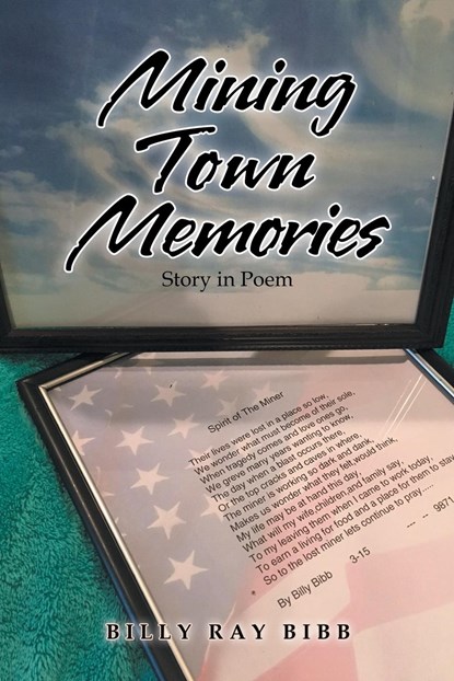 Mining Town Memories, Billy Ray Bibb - Paperback - 9781546277040