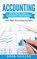 Accounting: The Ultimate Guide to Accounting for Beginners - Learn the Basic Accounting Principles, Greg Shields - Paperback - 9781546332824