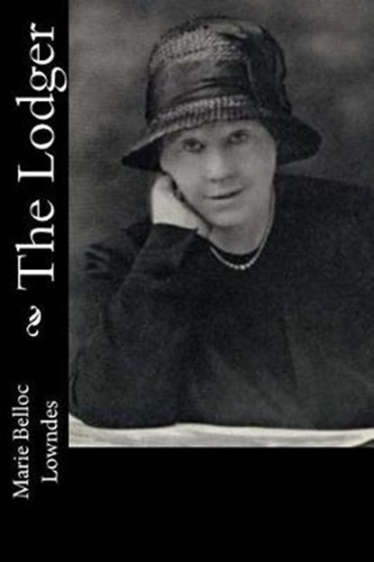 The Lodger, LOWNDES,  Marie Belloc - Paperback - 9781546386377