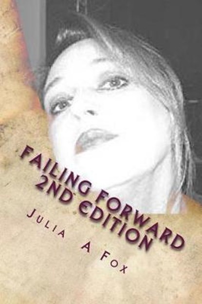 Failing Forward, FOX,  Julia A. - Paperback - 9781546401667