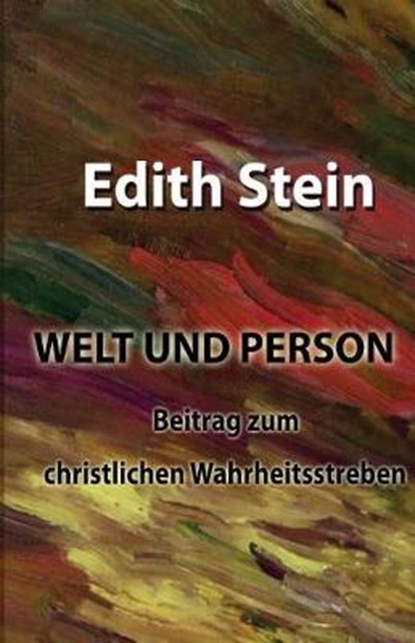 Welt Und Person, STEIN,  Edith - Paperback - 9781546405719