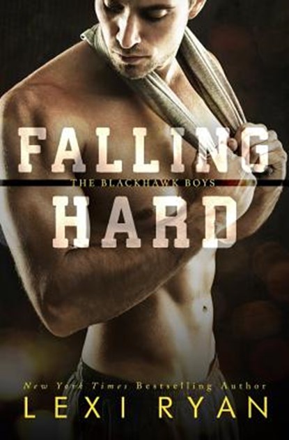 Falling Hard, Lexi Ryan - Paperback - 9781546497882