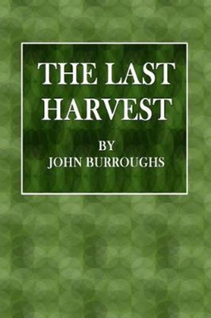 The Last Harvest, BURROUGHS,  John - Paperback - 9781546575993