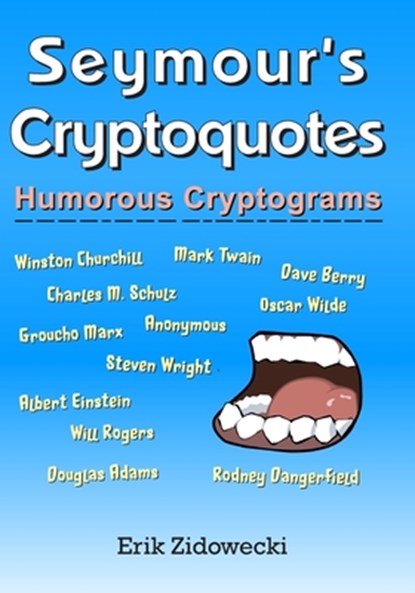 Seymour's Cryptoquotes - Humorous Cryptograms, Erik Zidowecki - Paperback - 9781546621515