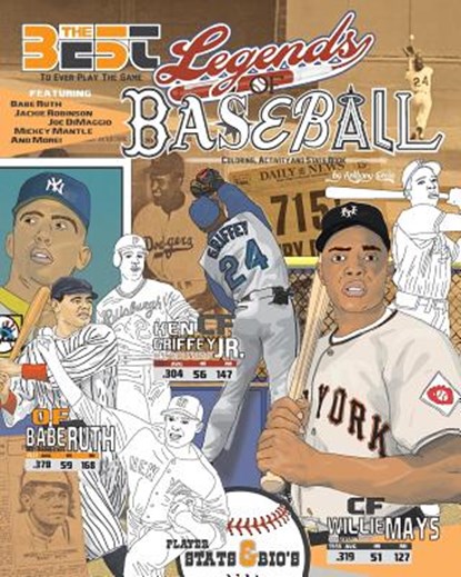 Legends of Baseball: Coloring, Activity and Stats Book for Adults and Kids: featuring: Babe Ruth, Jackie Robinson, Joe DiMaggio, Mickey Man, Anthony Curcio - Paperback - 9781546736875