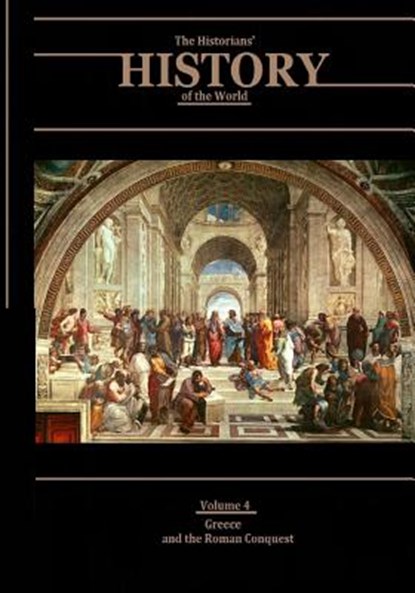 Greece and the Roman Conquest: The Historians' History of the World Volume 4, Henry Smith Williams LLD - Paperback - 9781546738978