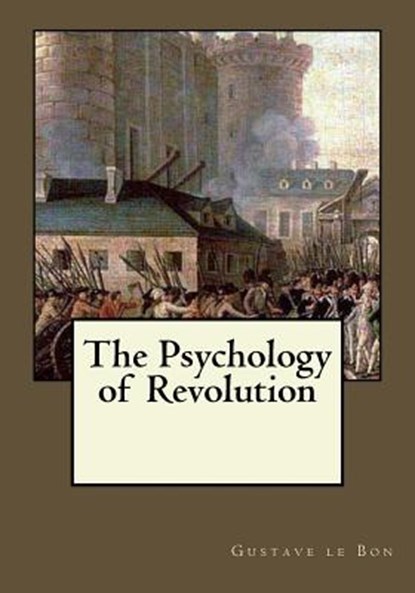 The Psychology of Revolution, Andrea Gouveia - Paperback - 9781546774921