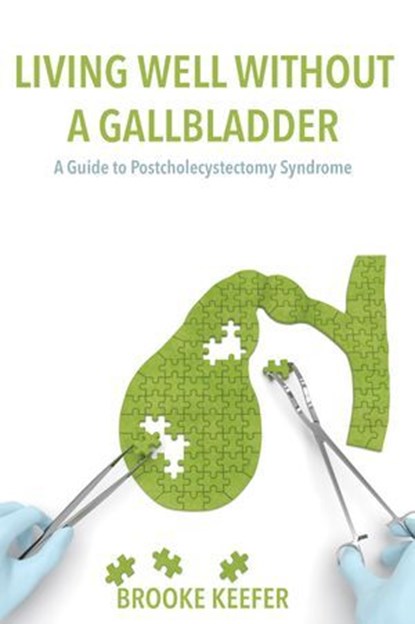 Living Well Without a Gallbladder, Brooke Keefer - Ebook - 9781546787679