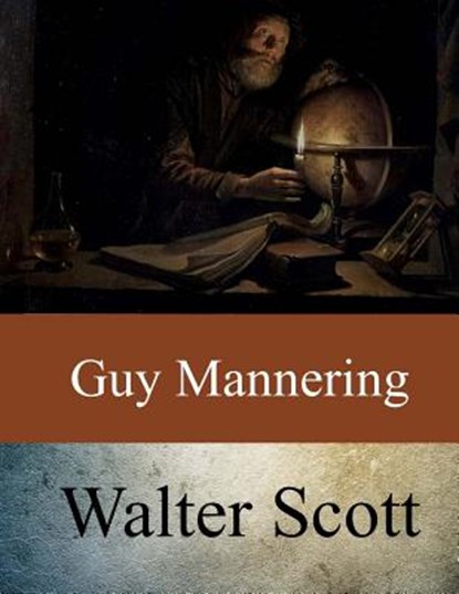 Guy Mannering, Walter Scott - Paperback - 9781546810919