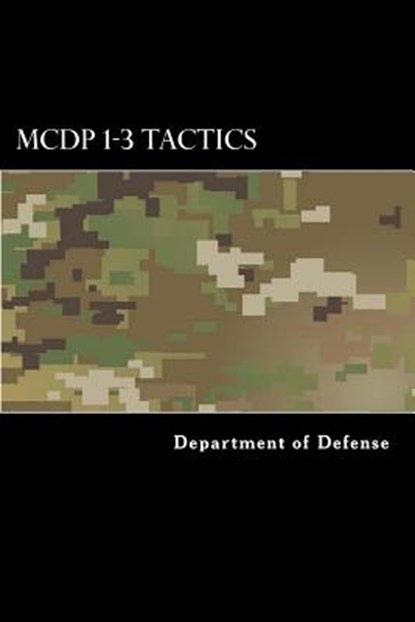 MCDP 1-3 Tactics, Department of Defense - Paperback - 9781546814177