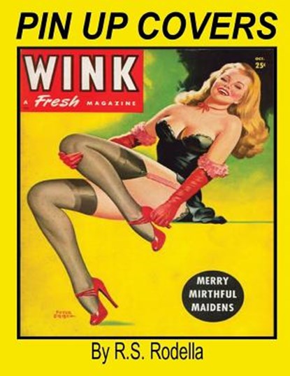Pin-Up Magazine Covers Coffee Table Book, R. S. Rodella - Paperback - 9781546834113