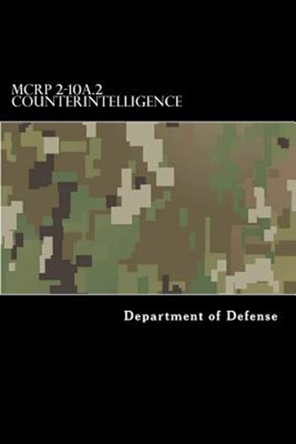 MCRP 2-10A.2 Counterintelligence: Formerly MCWP 2-6, Taylor Anderson - Paperback - 9781546876489