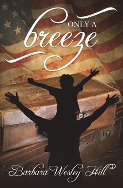 Only a Breeze, HILL,  Barbara Wesley - Paperback - 9781546930242