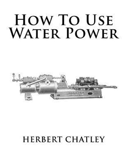 How To Use Water Power, Roger Chambers - Paperback - 9781546970248
