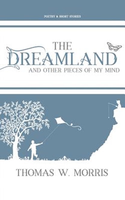 The Dreamland, MORRIS,  Thomas W. - Paperback - 9781547049141