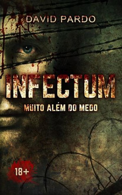 INFECTUM - Muito além do medo, David Pardo - Ebook - 9781547501083