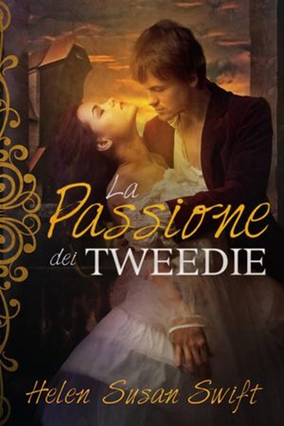 La Passione dei Tweedie, Helen Susan Swift - Ebook - 9781547503704