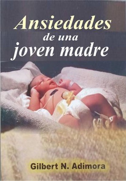 Ansiedades de una joven madre, Gilbert N. Adimora - Ebook - 9781547505180