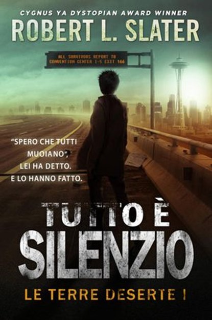 Tutto è Silenzio - Le Terre Deserte I, Robert L Slater - Ebook - 9781547507238