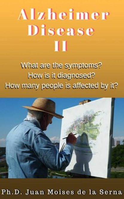 Alzheimer´s Disease II, Juan Moises de la Serna - Ebook - 9781547508099