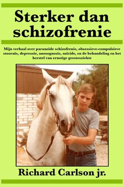 Sterker dan schizofrenie, Richard Carlson Jr. - Ebook - 9781547511730