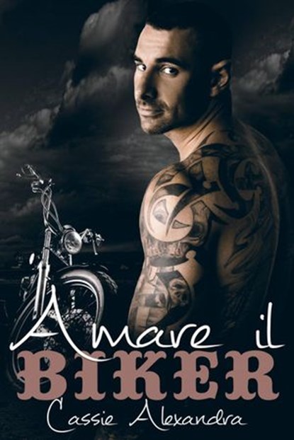 Amare il Biker, Cassie Alexandra - Ebook - 9781547512515