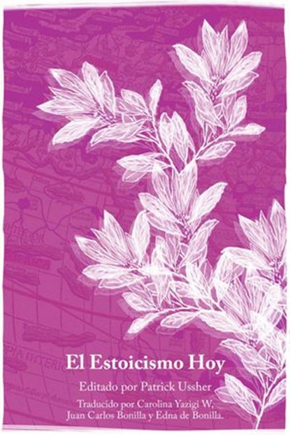 El Estoicismo Hoy, Escritos Selectos (Volumen I), Patrick Ussher - Ebook - 9781547513581