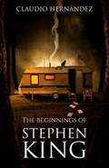 The beginnings of Stephen King | Claudio Hernández | 