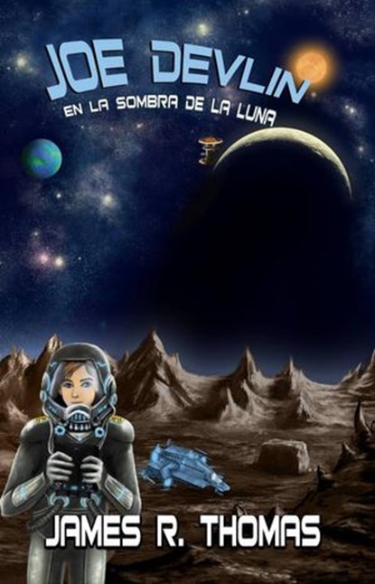 Joe Devlin: En la Sombra de la Luna, James R. Thomas - Ebook - 9781547518685