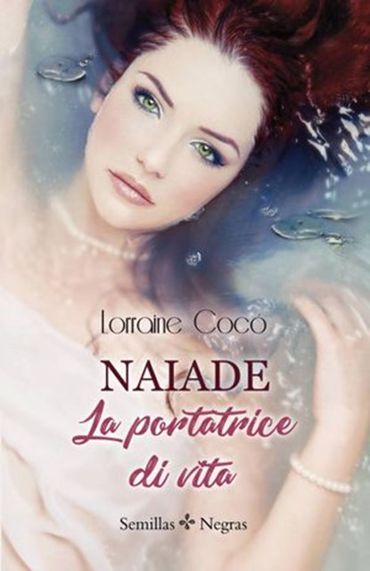 Naiade, La portatrice di vita, Lorraine Cocó - Ebook - 9781547521265